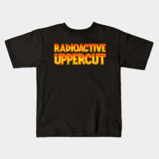 Radioactive Uppercut Kids T-Shirt